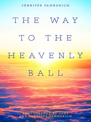 cover image of The Way to the Heavenly Ball